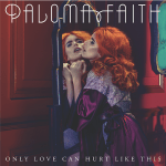 Paloma_Faith_-_Only_Love_Can_Hurt_Like_This