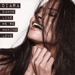 Ciara_-_Dance_Like_We're_Making_Love_(Official_Single_Cover)
