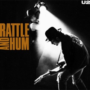 The World’s Greatest Hits: Rattle and Hum –&nbsp;U2